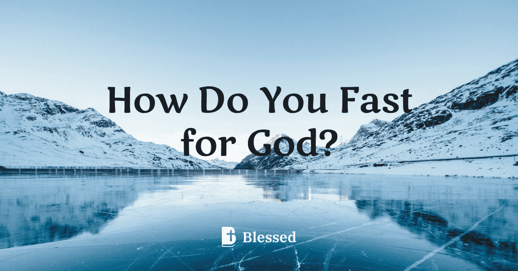 How Do You Fast for God?