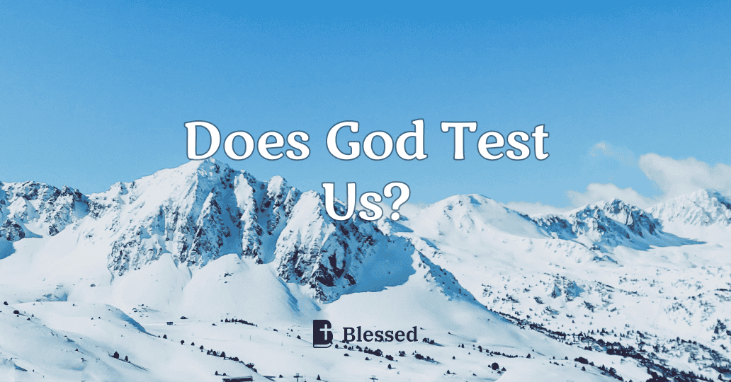 Does God Test Us?