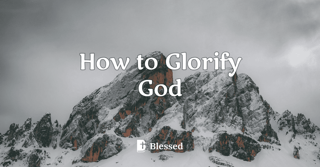 How to Glorify God