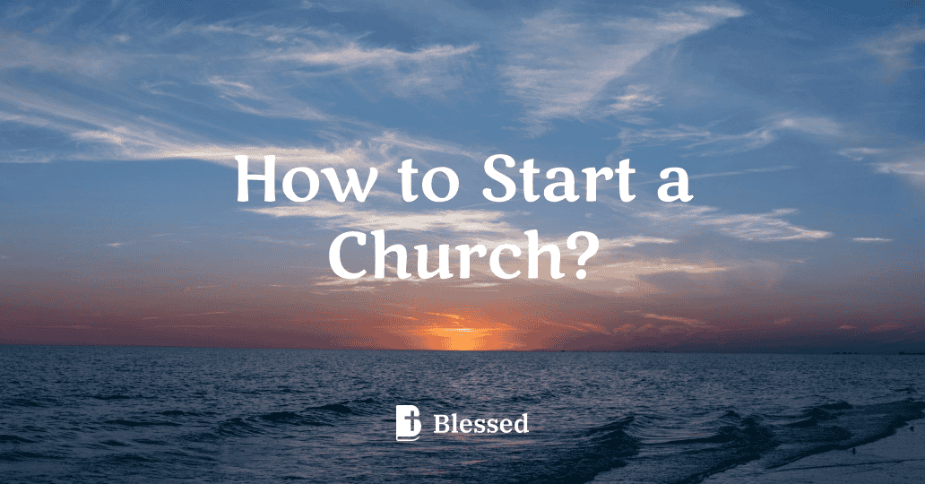 How to Start a Church?