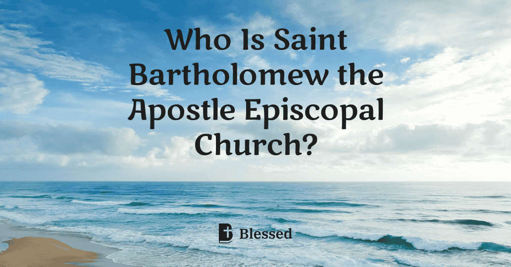 Who Is Saint Bartholomew the Apostle Episcopal Church?