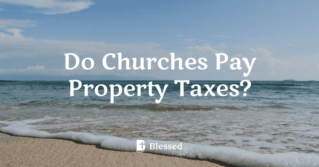 Do Churches Pay Property Taxes?