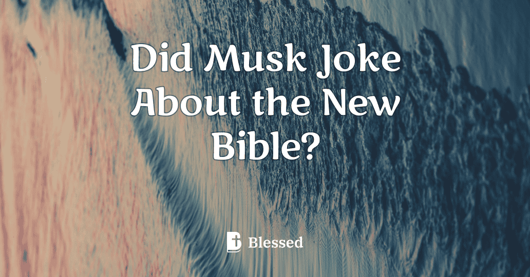 Did Musk Joke About the New Bible?