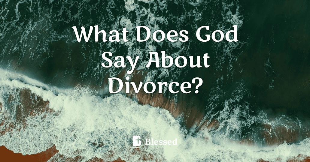 What Does God Say About Divorce?