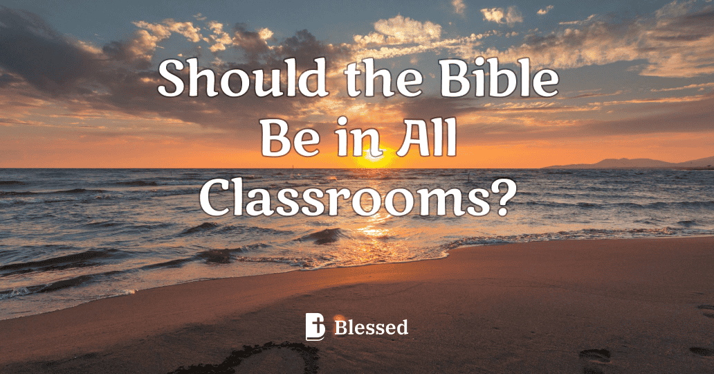Should the Bible Be in All Classrooms?