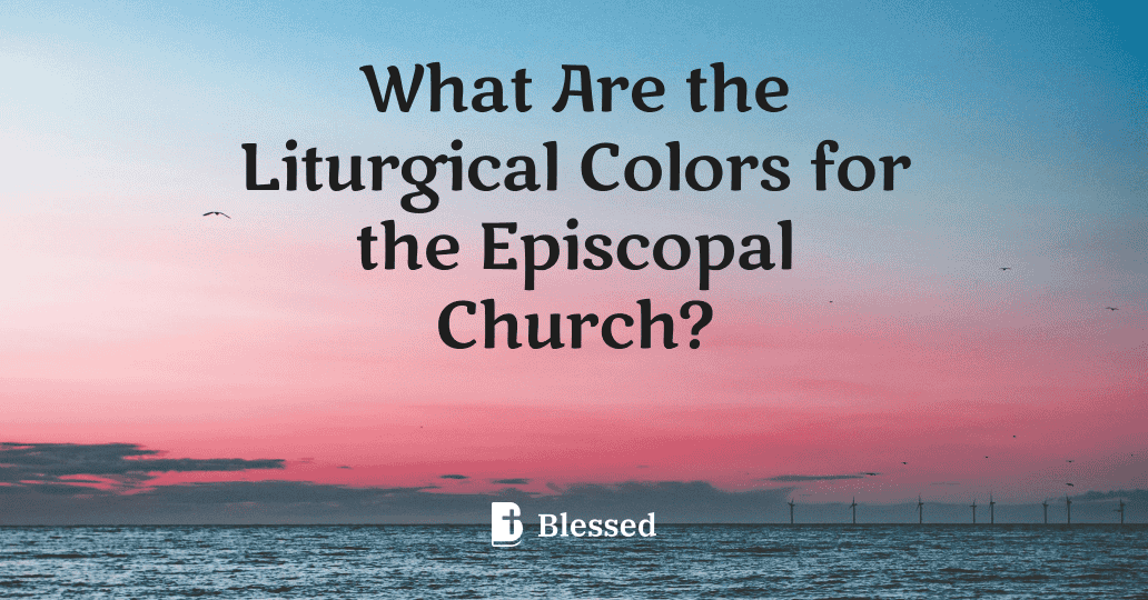 What Are the Liturgical Colors for the Episcopal Church?