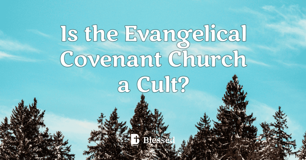 Is the Evangelical Covenant Church a Cult?