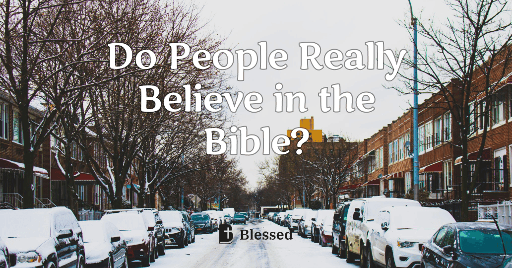 Do People Really Believe in the Bible?