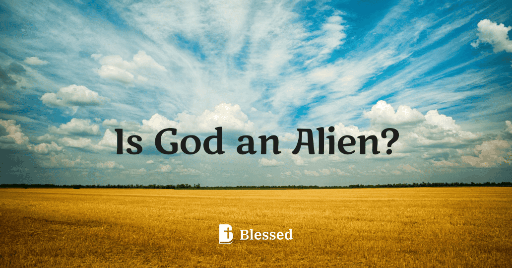 Is God an Alien?