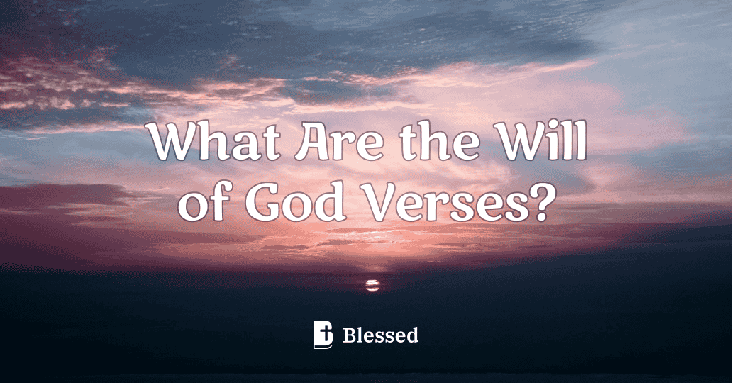 What Are the Will of God Verses?