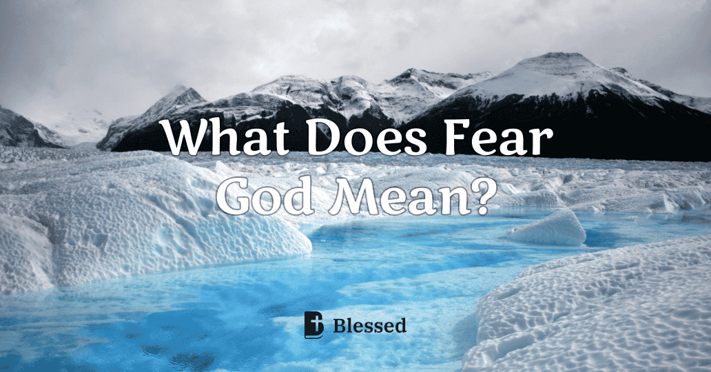 What Does Fear God Mean?