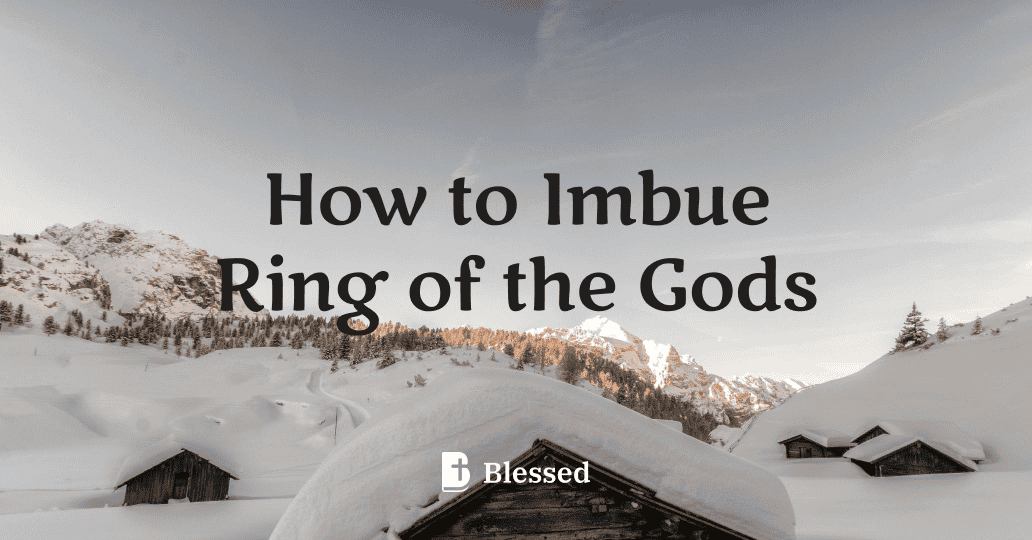 How to Imbue Ring of the Gods