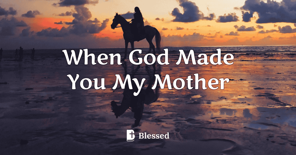 When God Made You My Mother