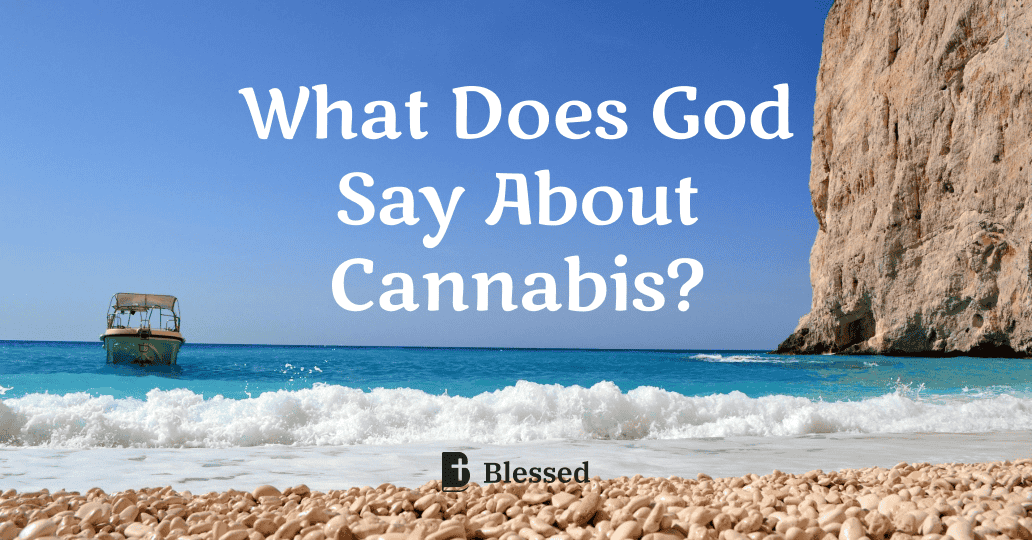 What Does God Say About Cannabis?