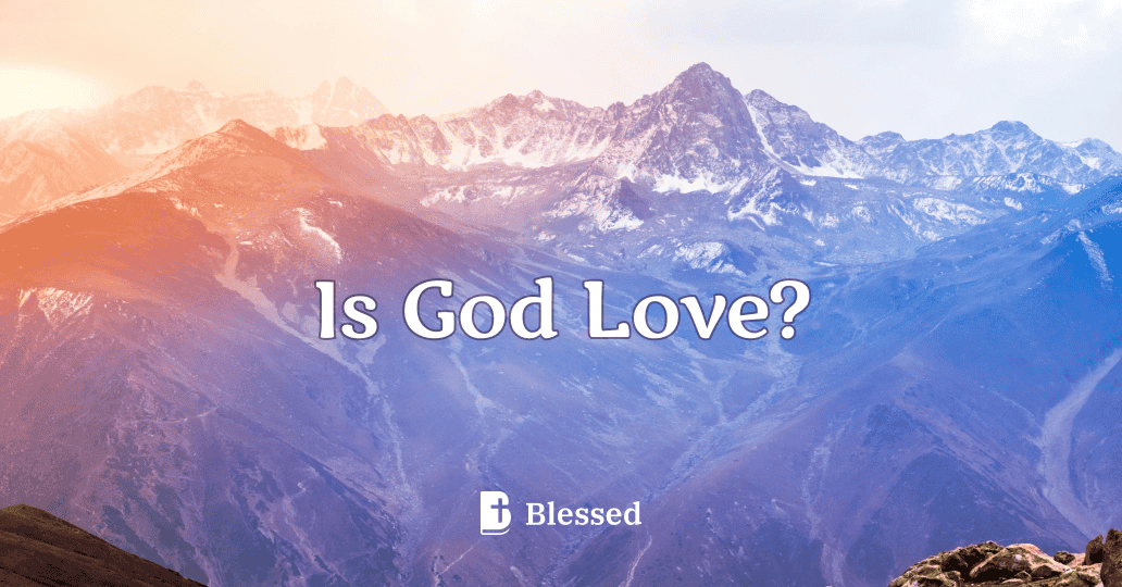 Is God Love?