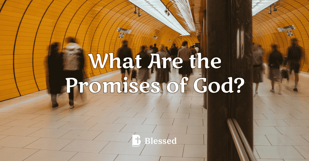 What Are the Promises of God?