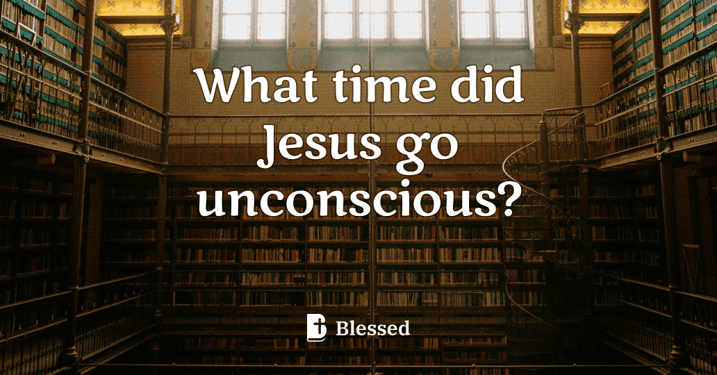 What time did Jesus go unconscious?