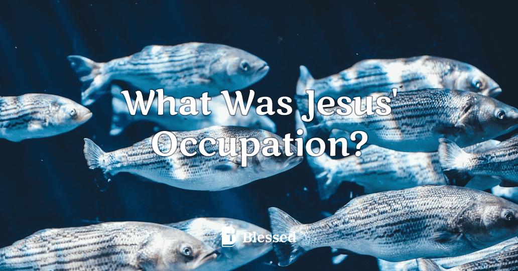What Was Jesus' Occupation?