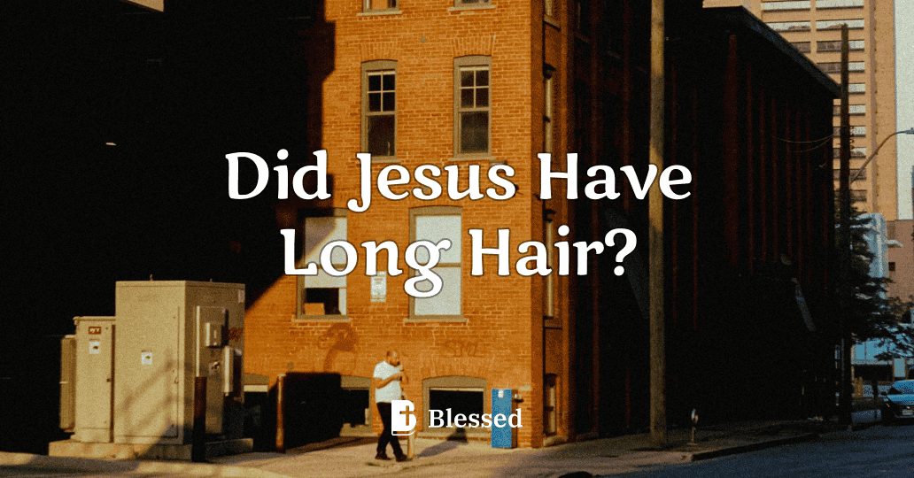 Did Jesus Have Long Hair?
