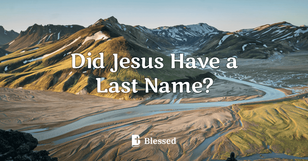 Did Jesus Have a Last Name?