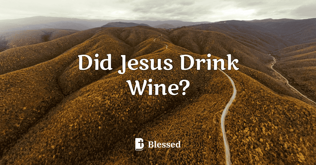 Did Jesus Drink Wine?