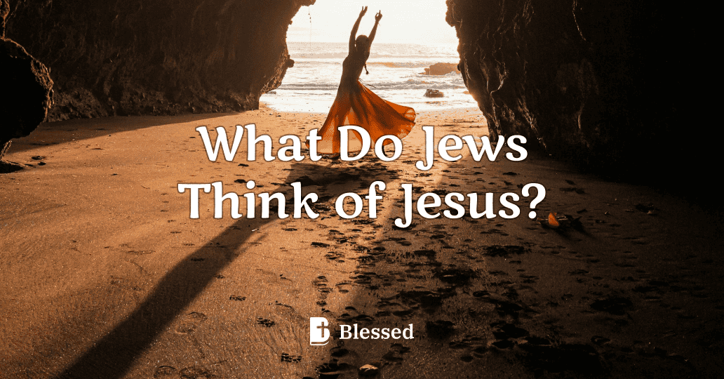 What Do Jews Think of Jesus?
