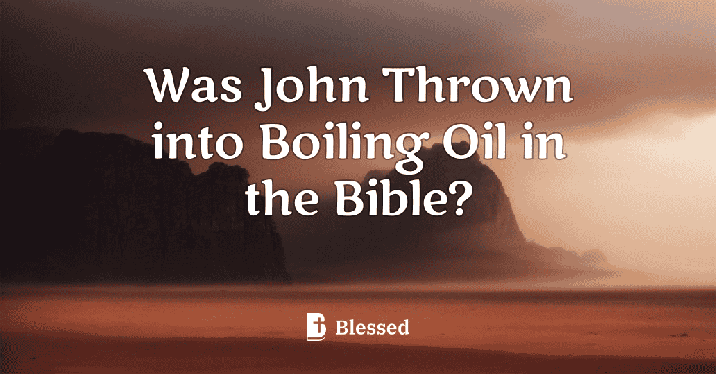 Was John Thrown into Boiling Oil in the Bible?