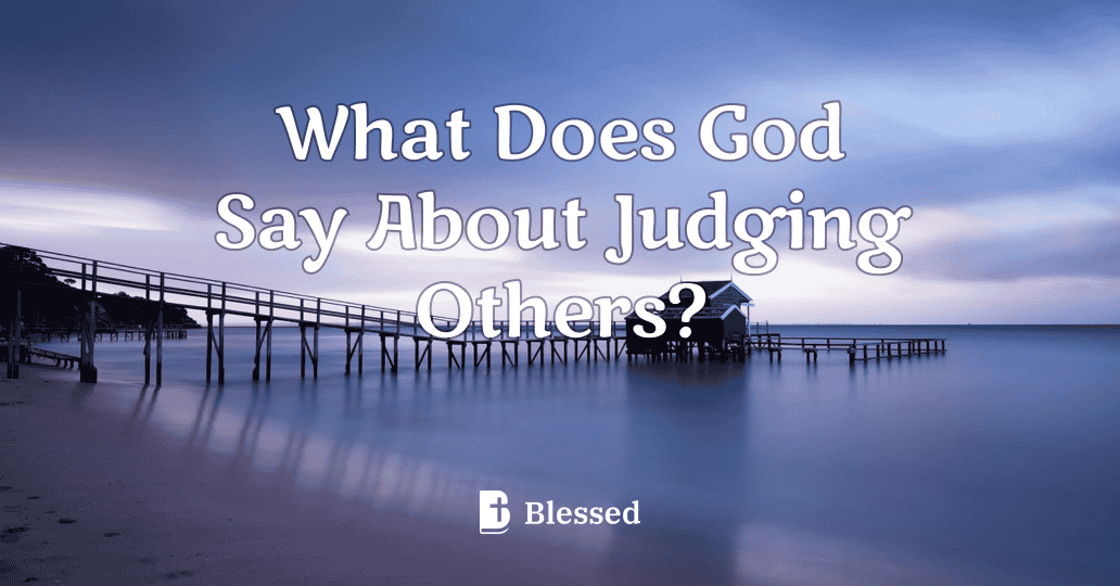 What Does God Say About Judging Others?