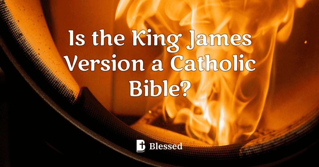 Is the King James Version a Catholic Bible?