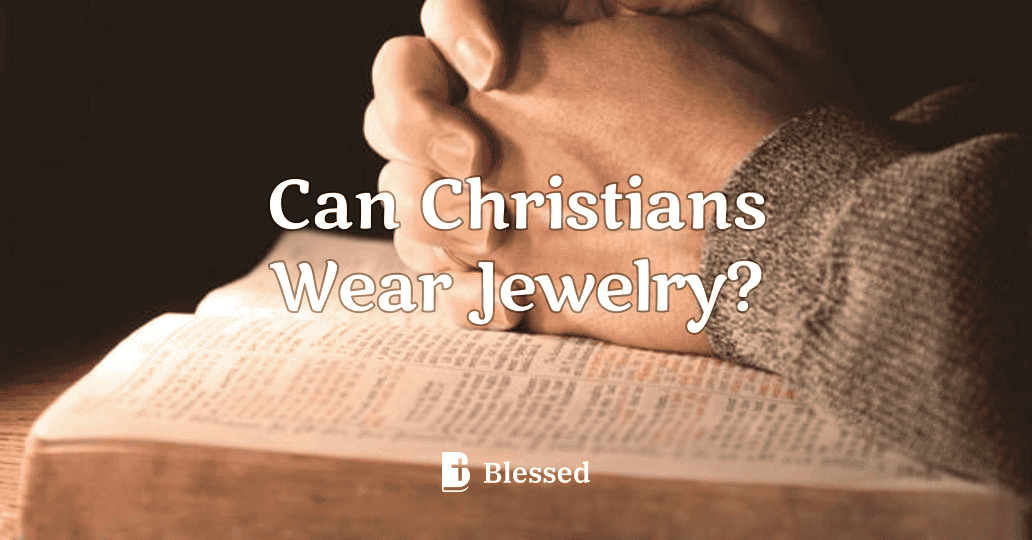 Can Christians Wear Jewelry?