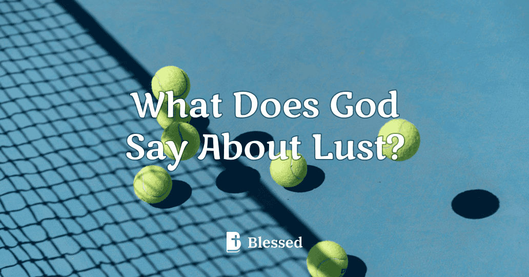What Does God Say About Lust?