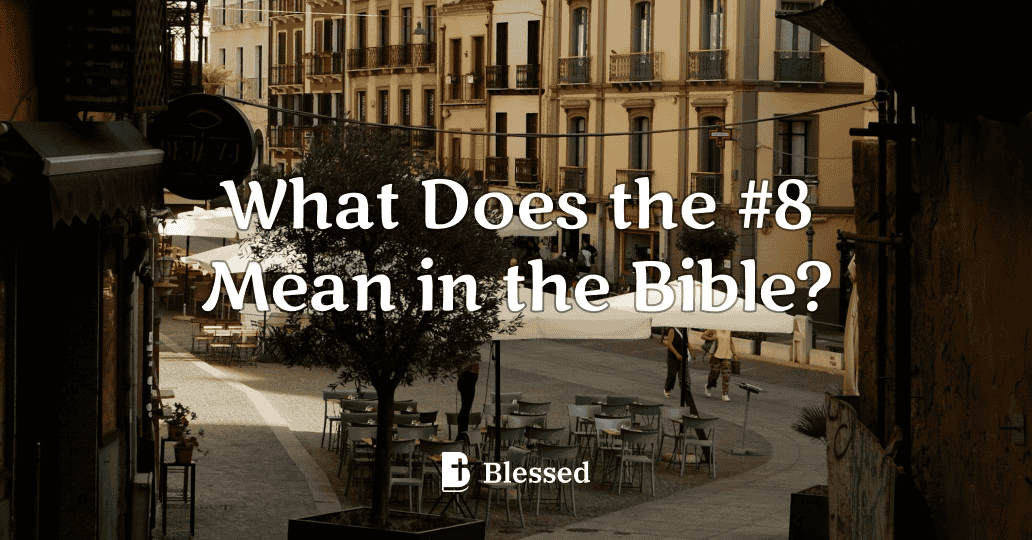 What Does the #8 Mean in the Bible?
