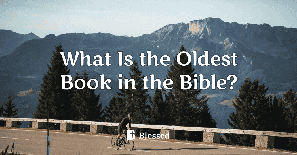 What Is the Oldest Book in the Bible?
