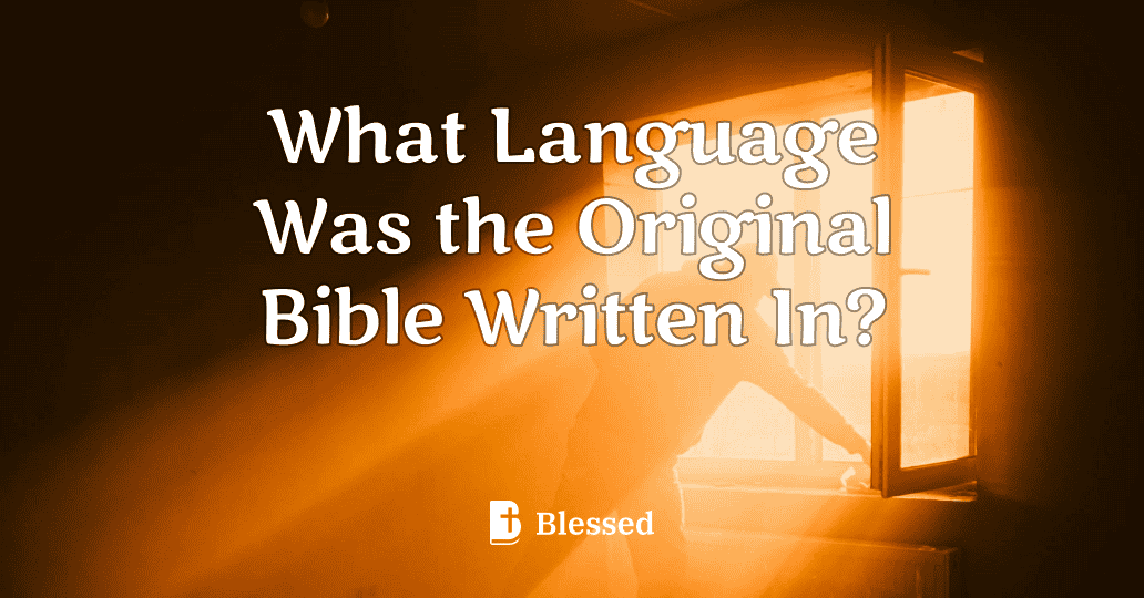 What Language Was the Original Bible Written In?