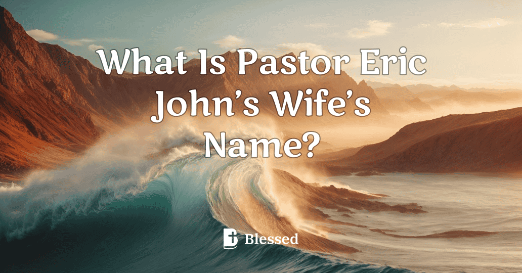 What Is Pastor Eric John’s Wife’s Name?