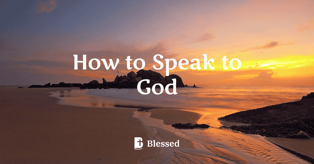 How to Speak to God