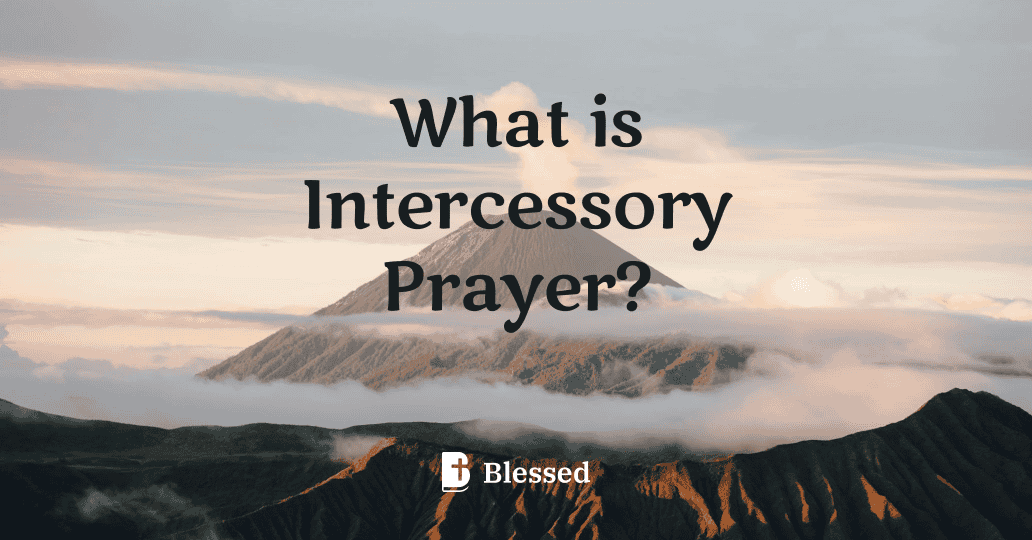 What is Intercessory Prayer?