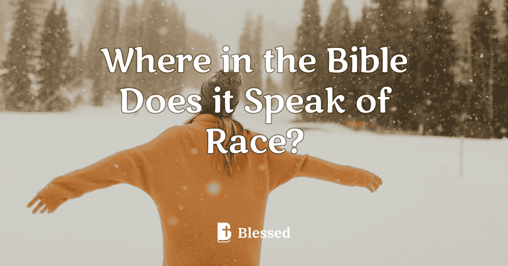 Where in the Bible Does it Speak of Race?