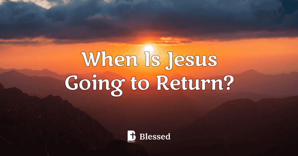 When Is Jesus Going to Return?