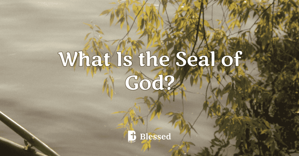 What Is the Seal of God?