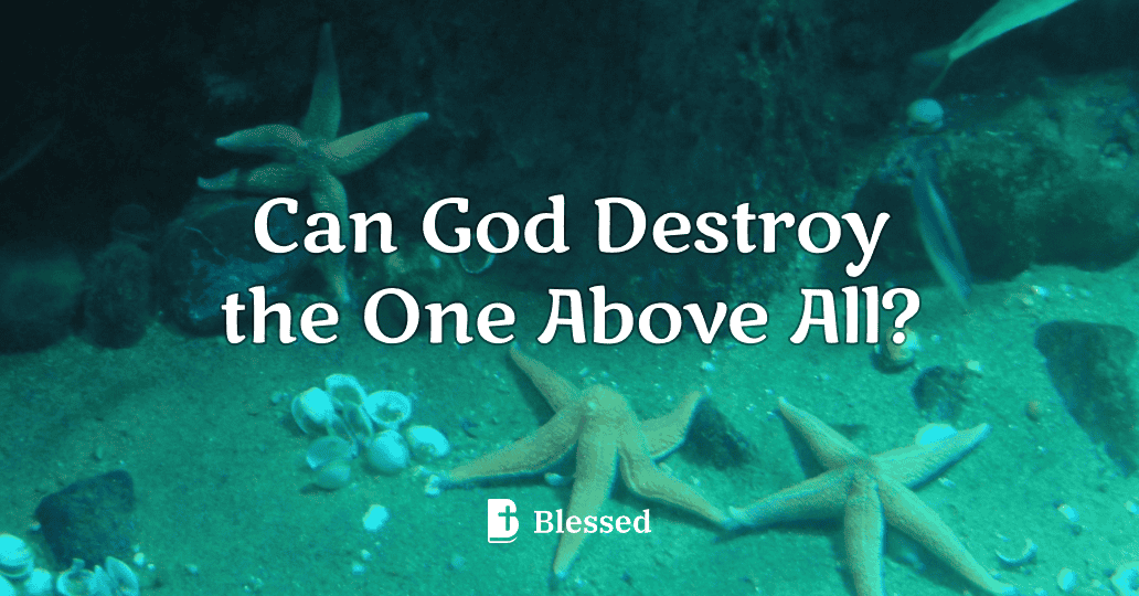 Can God Destroy the One Above All?