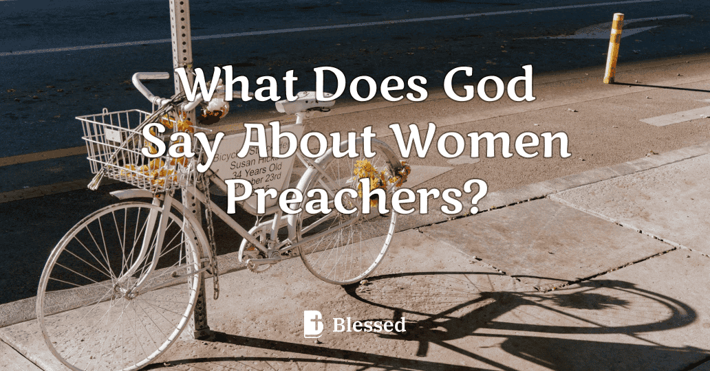 What Does God Say About Women Preachers?