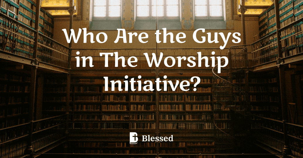 Who Are the Guys in The Worship Initiative?