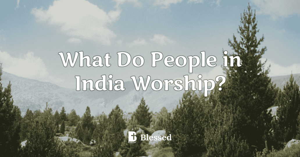 What Do People in India Worship?