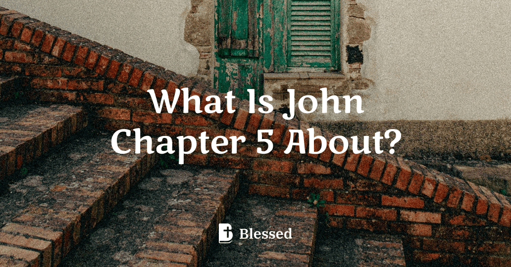 What Is John Chapter 5 About?