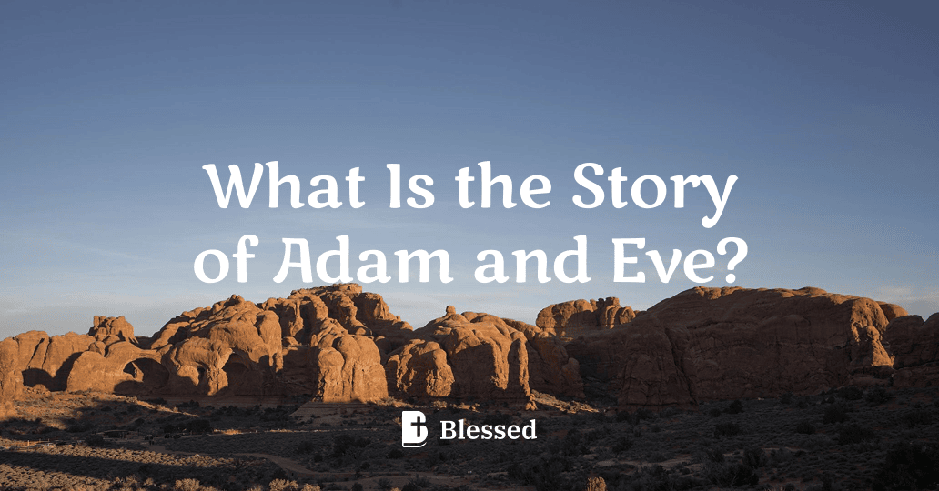 What Is the Story of Adam and Eve?