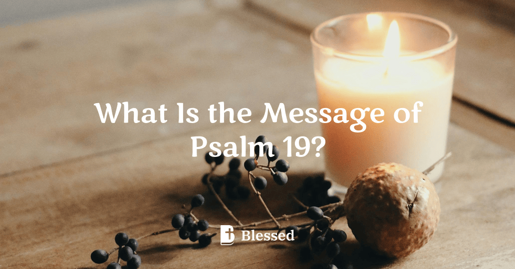 What Is the Message of Psalm 19?