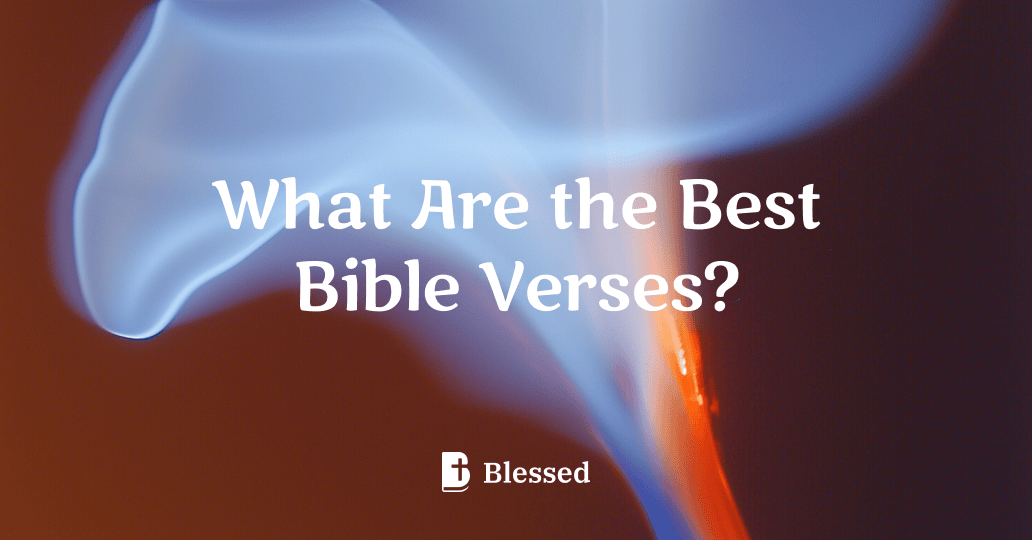What Are the Best Bible Verses?