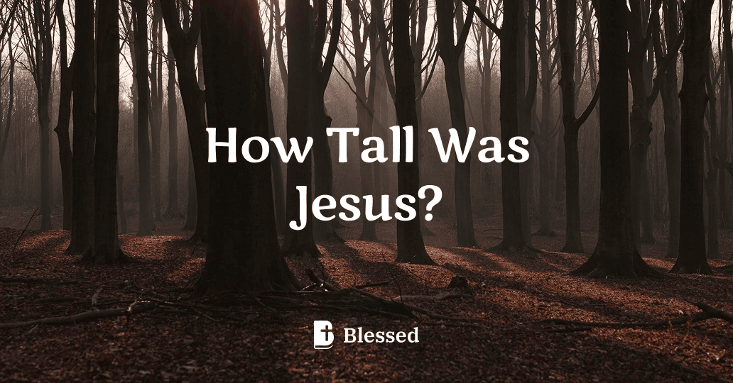 How Tall Was Jesus?