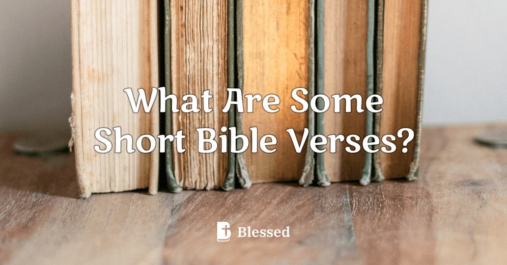 What Are Some Short Bible Verses?
